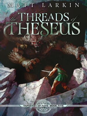 cover image of The Threads of Theseus